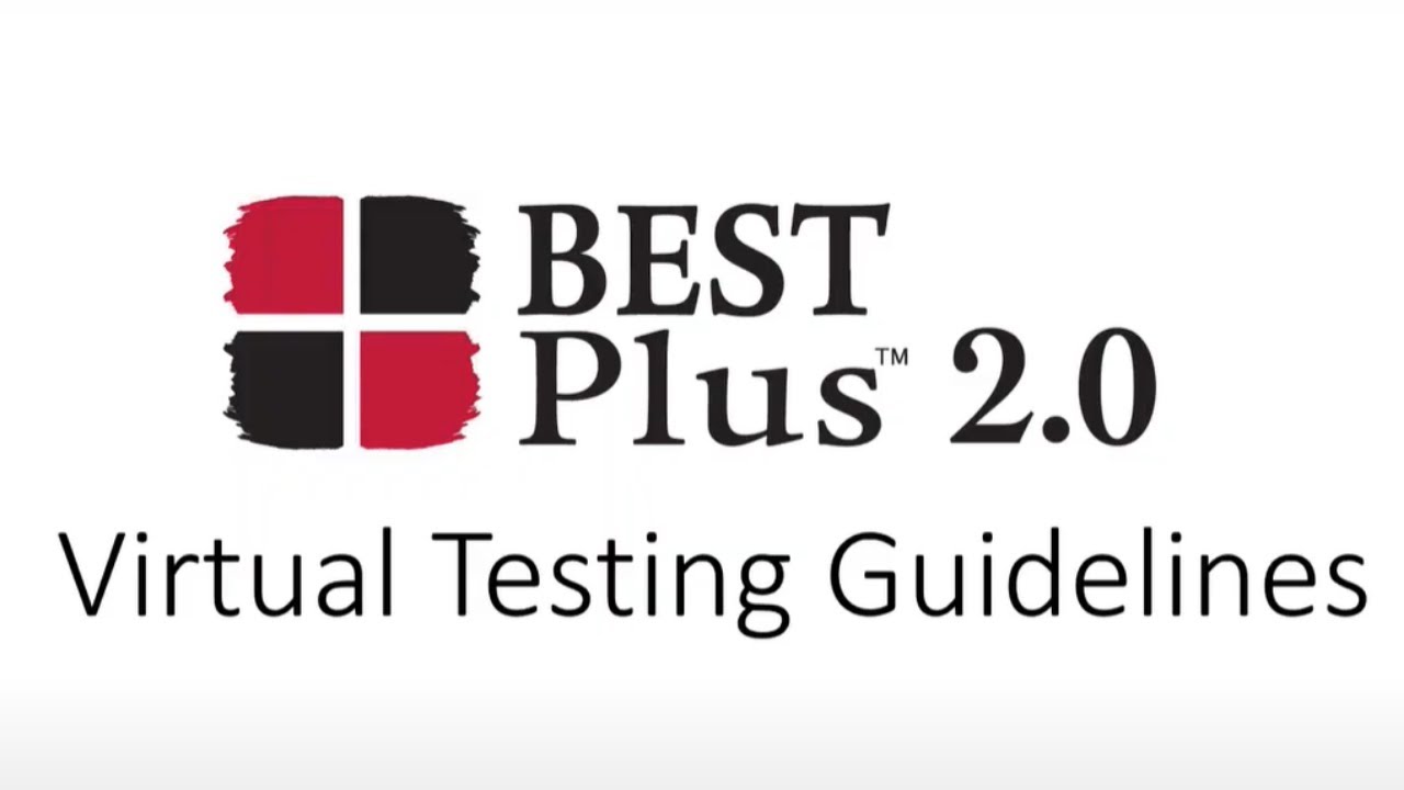 BEST Plus 2 0 Virtual Testing Guidelines for Test Administration