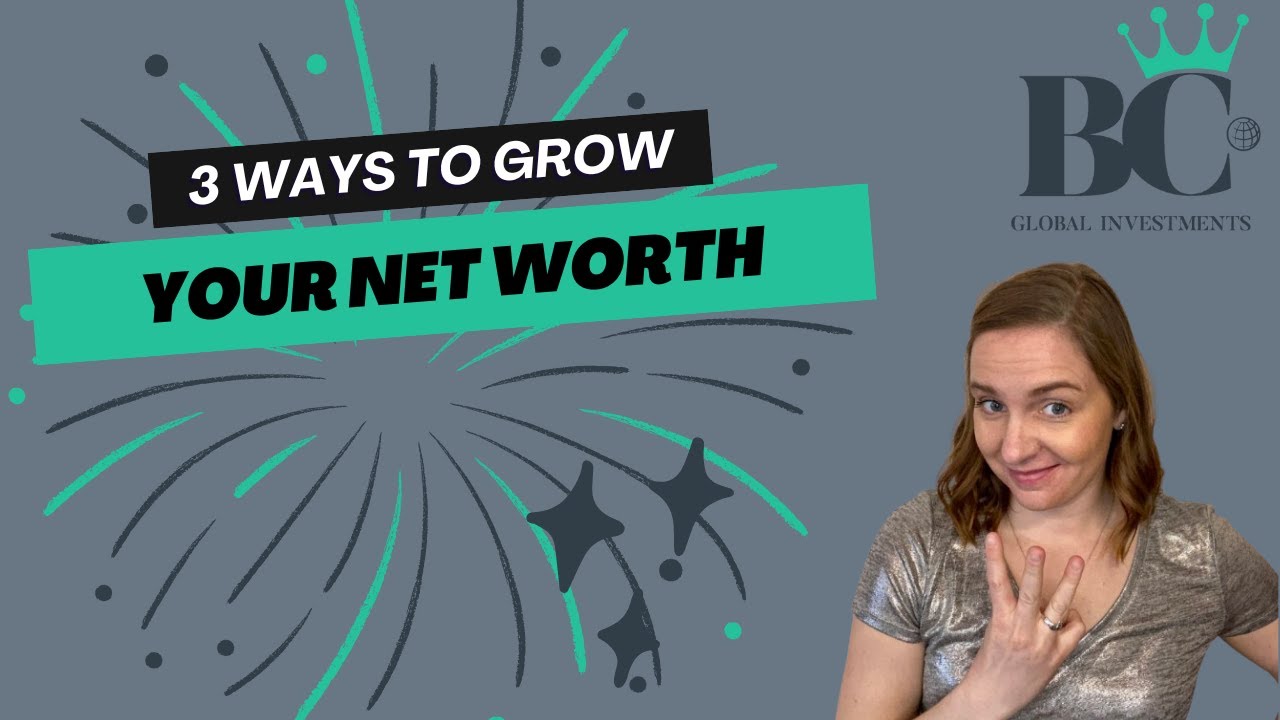 3 Ways to Grow Net Worth