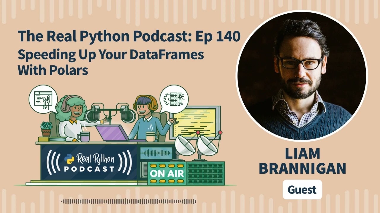 Speeding Up Your DataFrames With Polars | Real Python Podcast #140