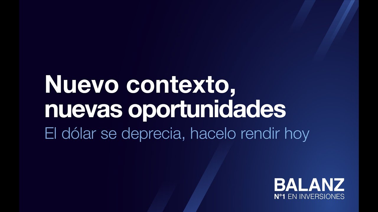 Nuevo contexto, nuevas oportunidades: El dólar se deprecia, hacelo rendir hoy