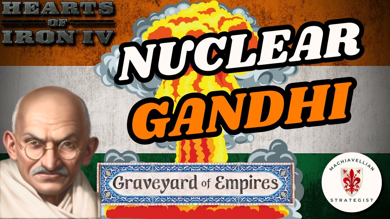 Graveyard Of Empires: How To Get NUCLEAR GANDHI To Rule India! | HOI4 Country Guides