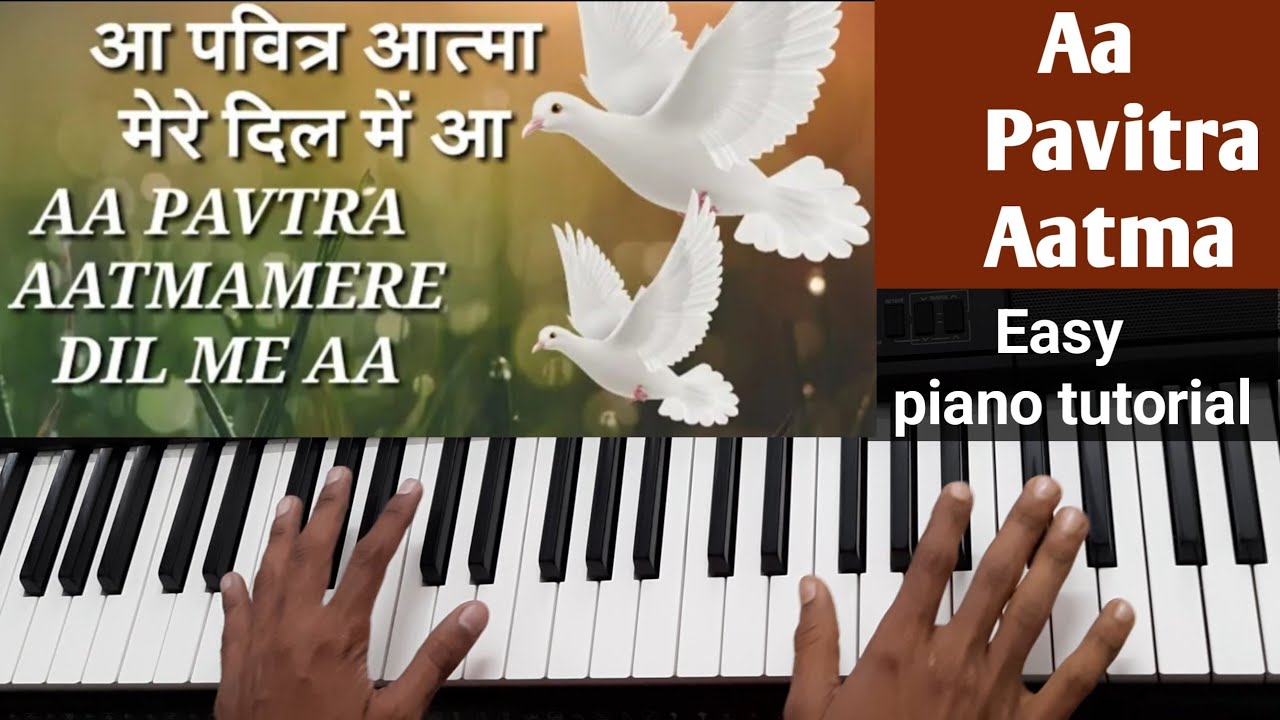 Aa Pavitra Aatma| Easy Piano/Keyboard tutorial| By  Sahil(Music For God)