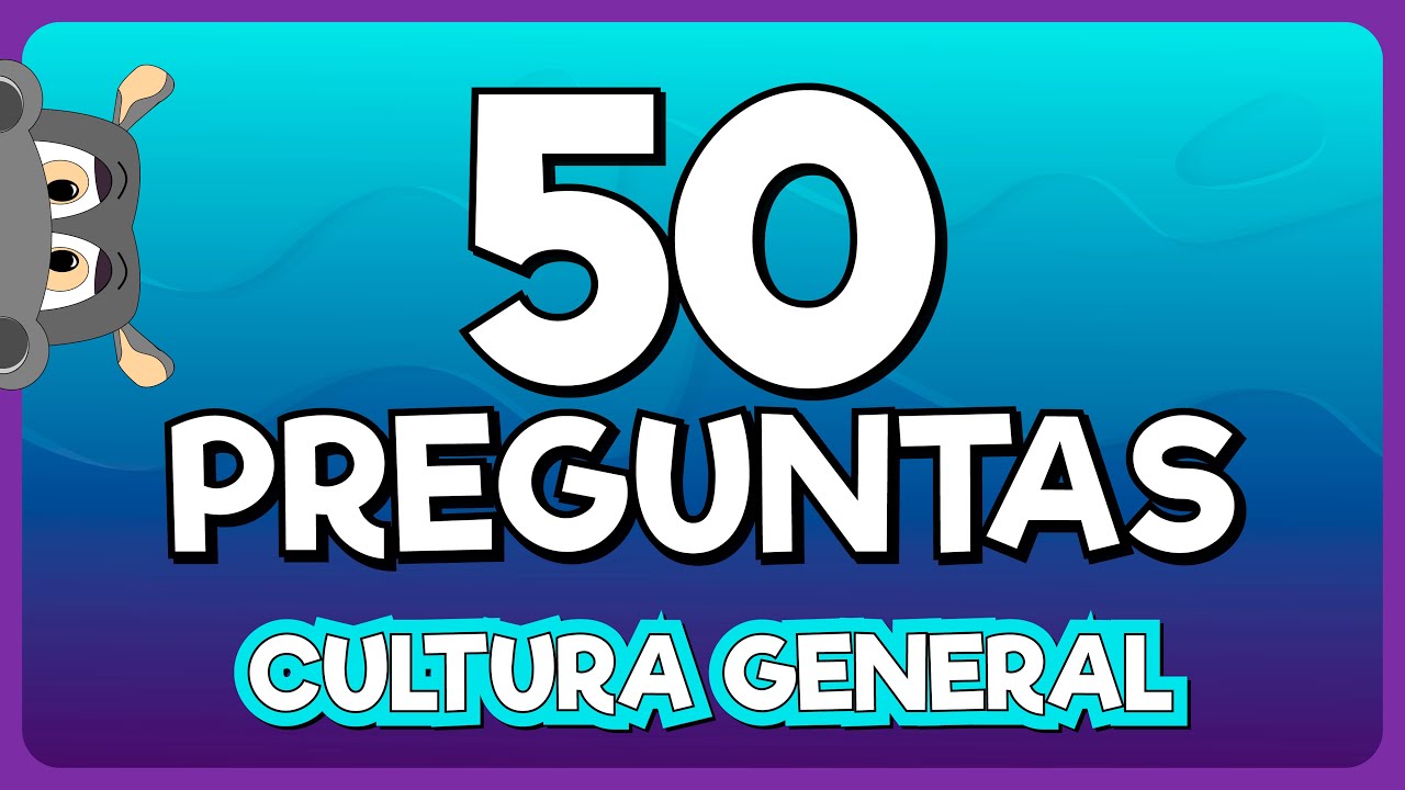 ¿Cuánto Sabes de CULTURA GENERAL? 🤓🧠 50 Preguntas y Respuestas de Cultura general 🌎📚