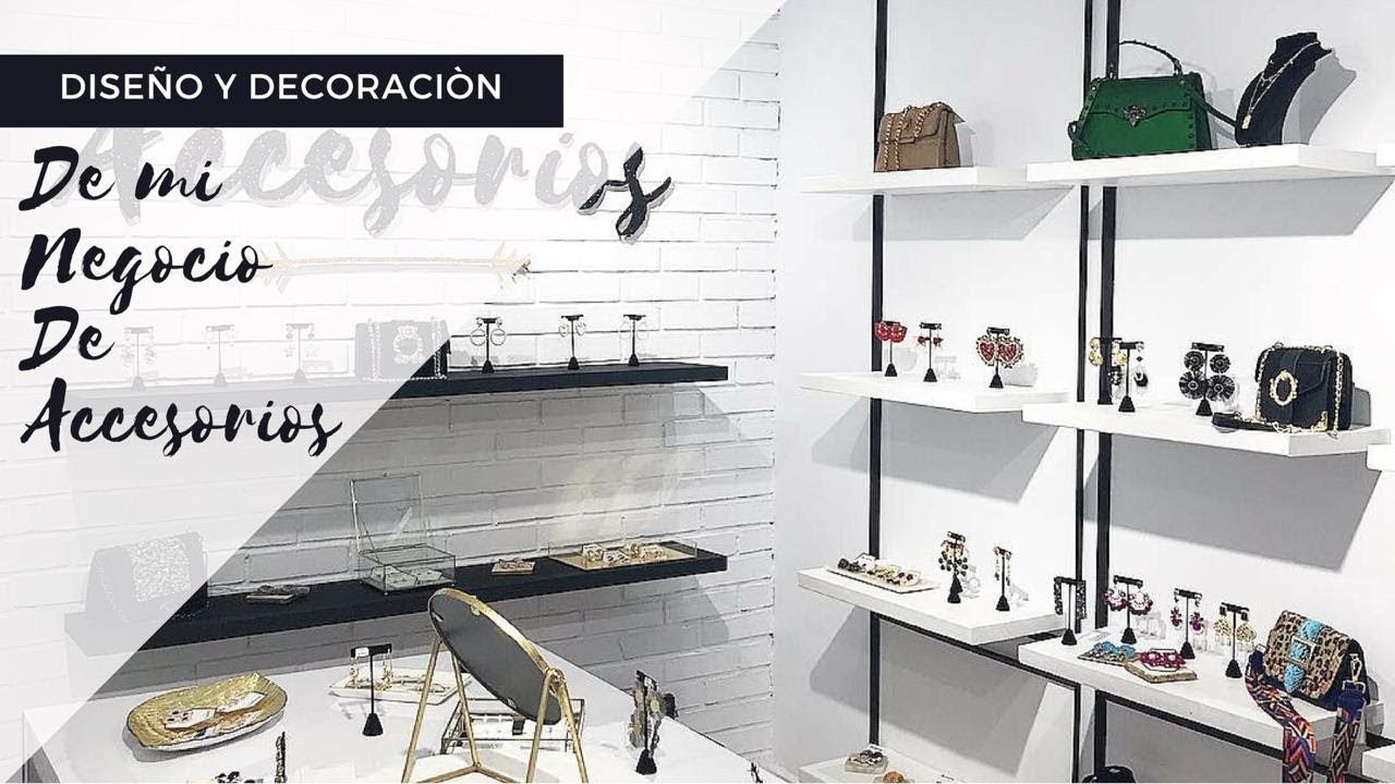 Diseño y decoración de mi negocio Accesorios by Paolah Saavedra