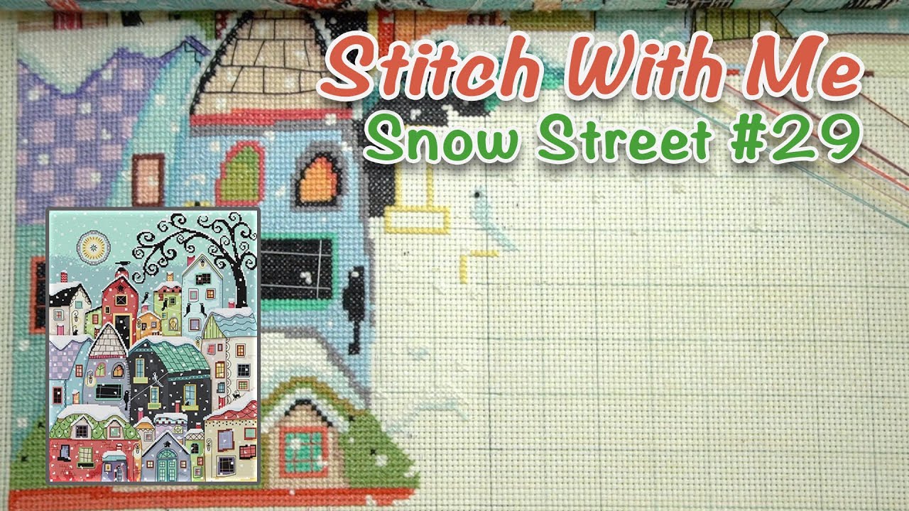 Stitch With Me - Snow Street #29 [no talk]