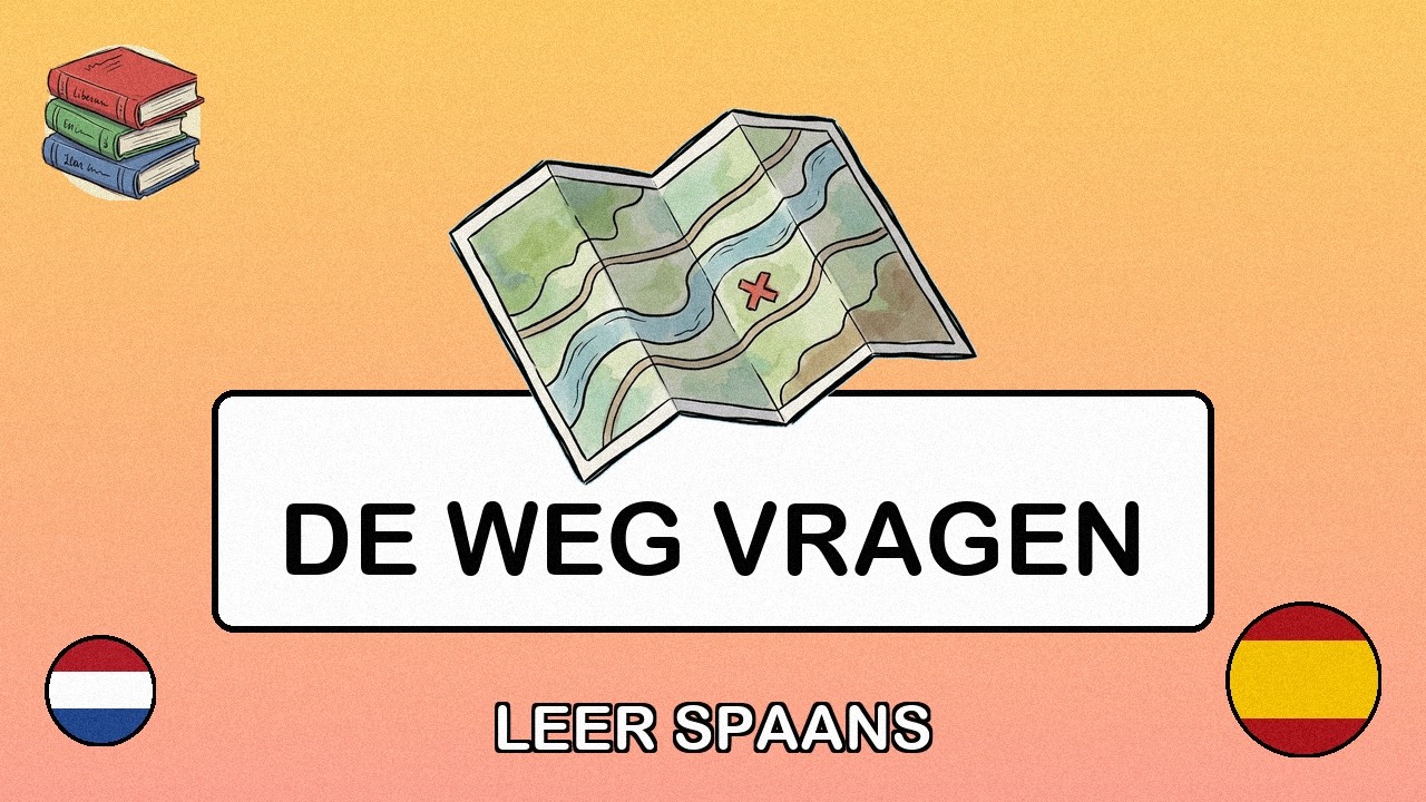 🇳🇱→🇪🇸 Leer Spaans - De Weg Vragen