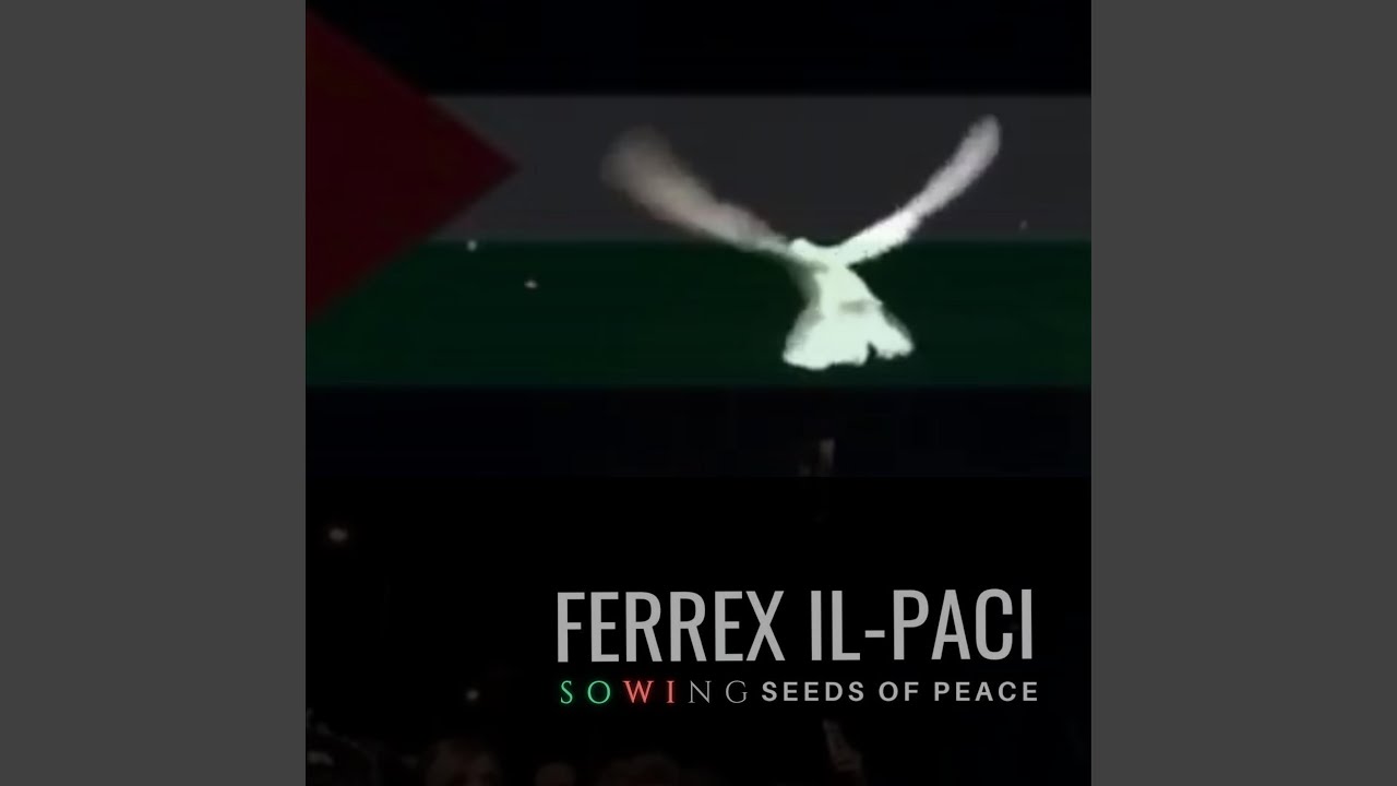 FERREX IL-PACI (Sowing Seeds Of Peace)