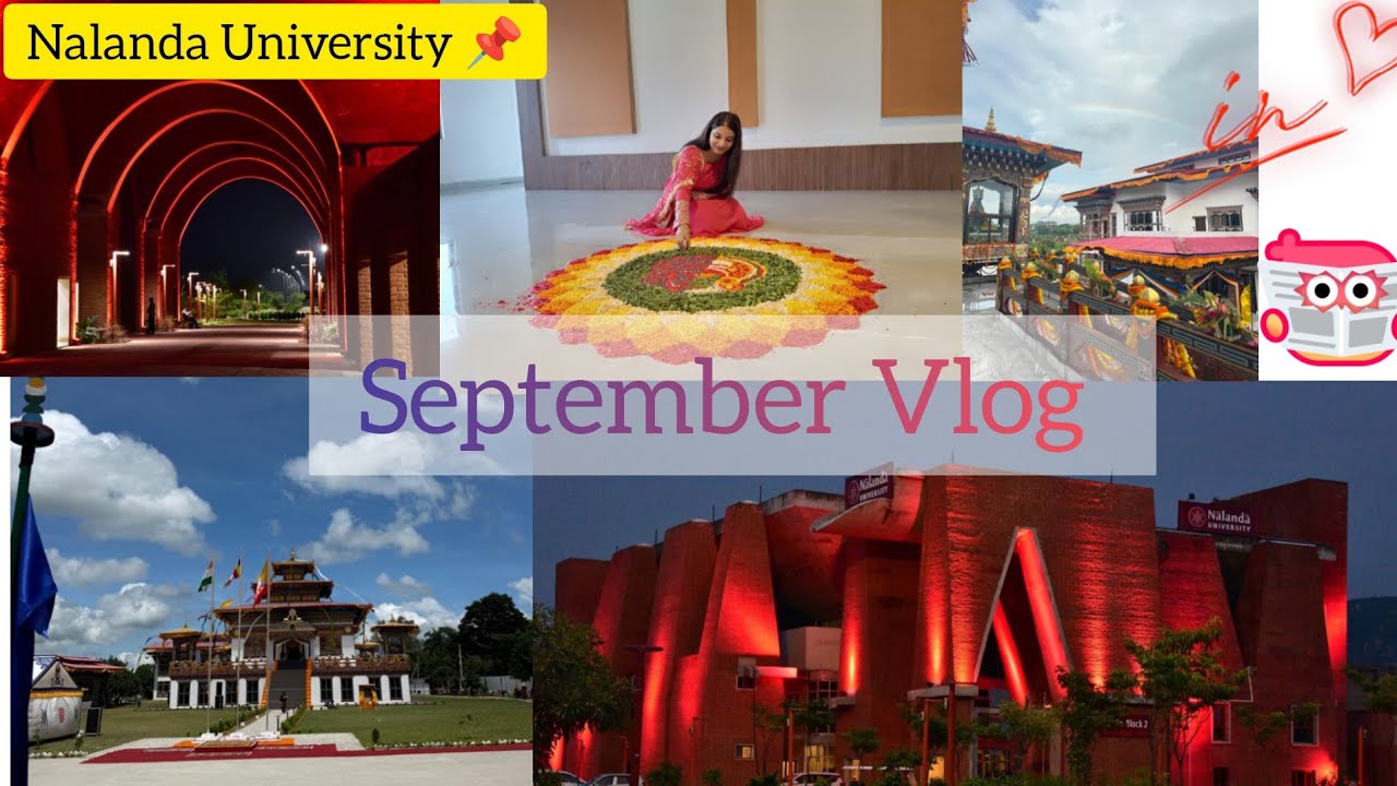 Nalanda International University 📌| September Vlog ✨ BHUTAN PM at Nalanda University 🎊🤩