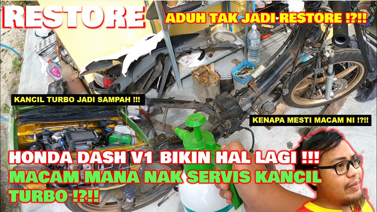 RESTORE 2 | HONDA DASH V1 TAK JADI RESTORE? | KANTOI PULAK PROJECT AKU | CARA SERVICE KANCIL TURBO |