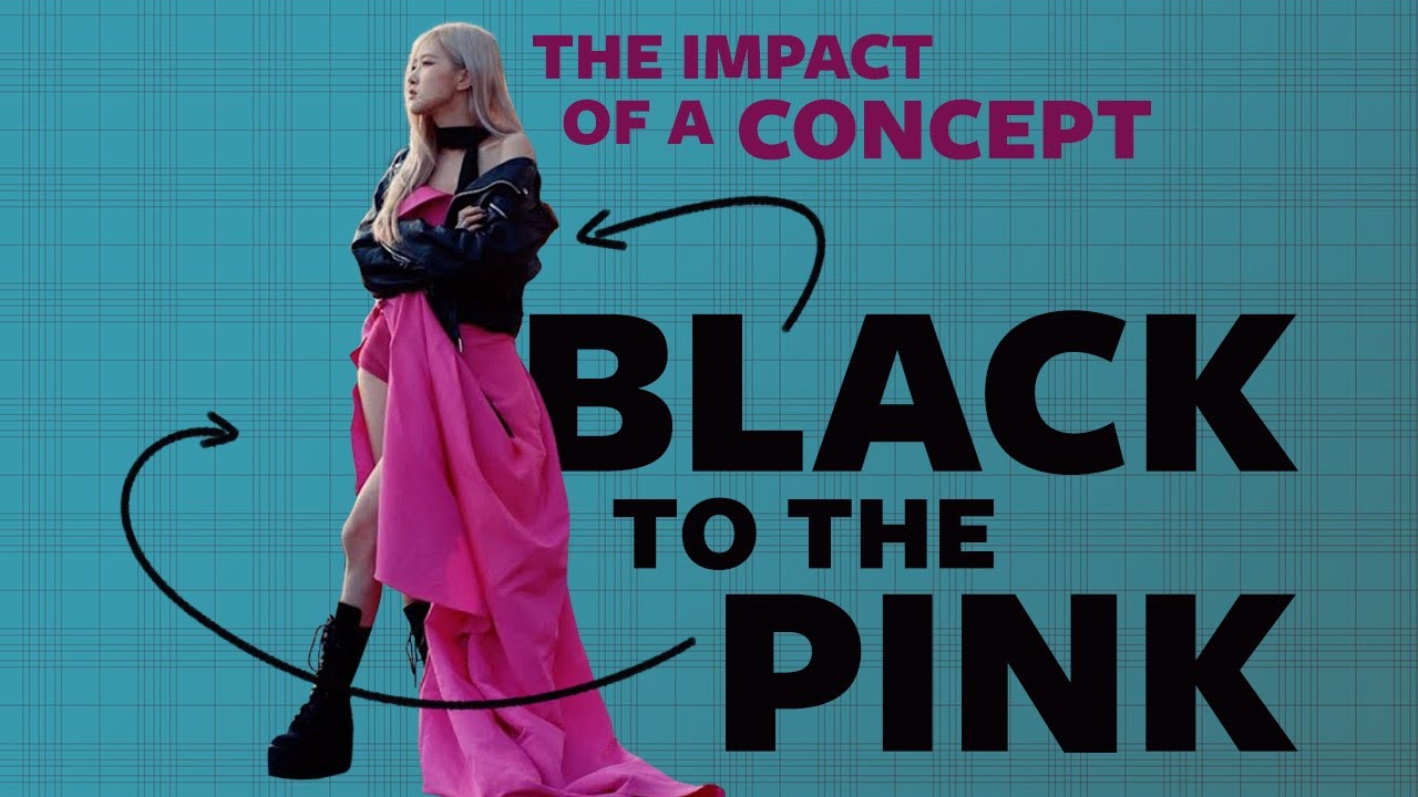 The BLACKPINKification of K-Pop