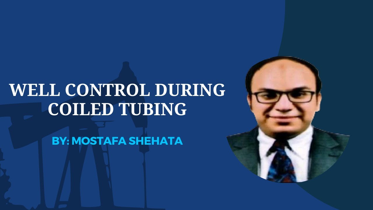 Well control during coiled tubing | By Mostafa Shehata