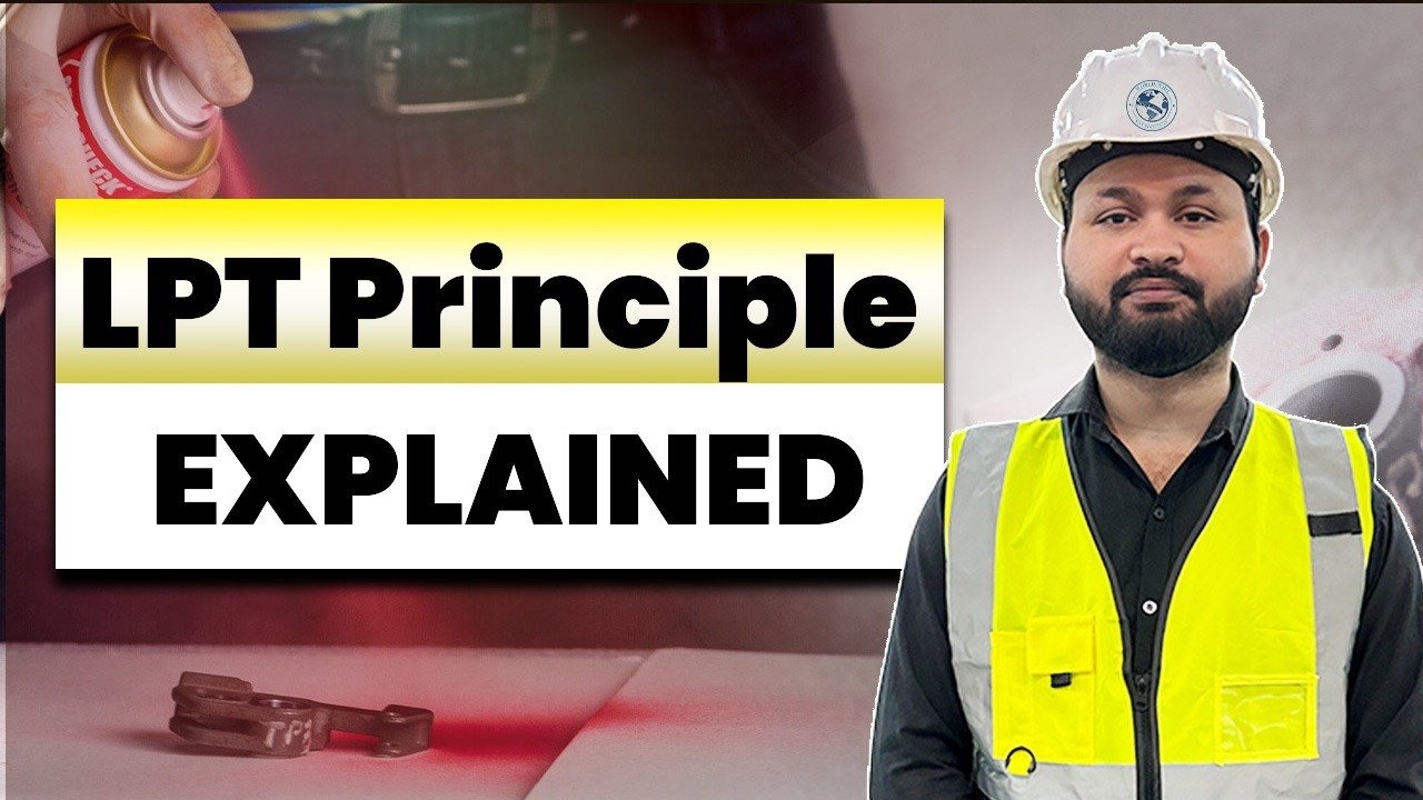 LPT का Principle Explained | Liquid Penetrant Testing कैसे काम करती है? (Full Guide) -Lec-03