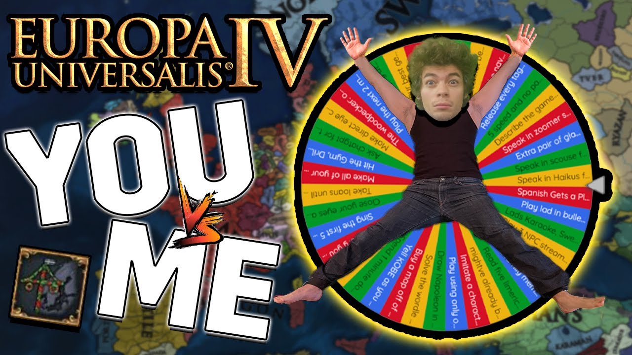 EU4 but a WHEEL ruins my game (YOU try to stop me by spinning the wheel)