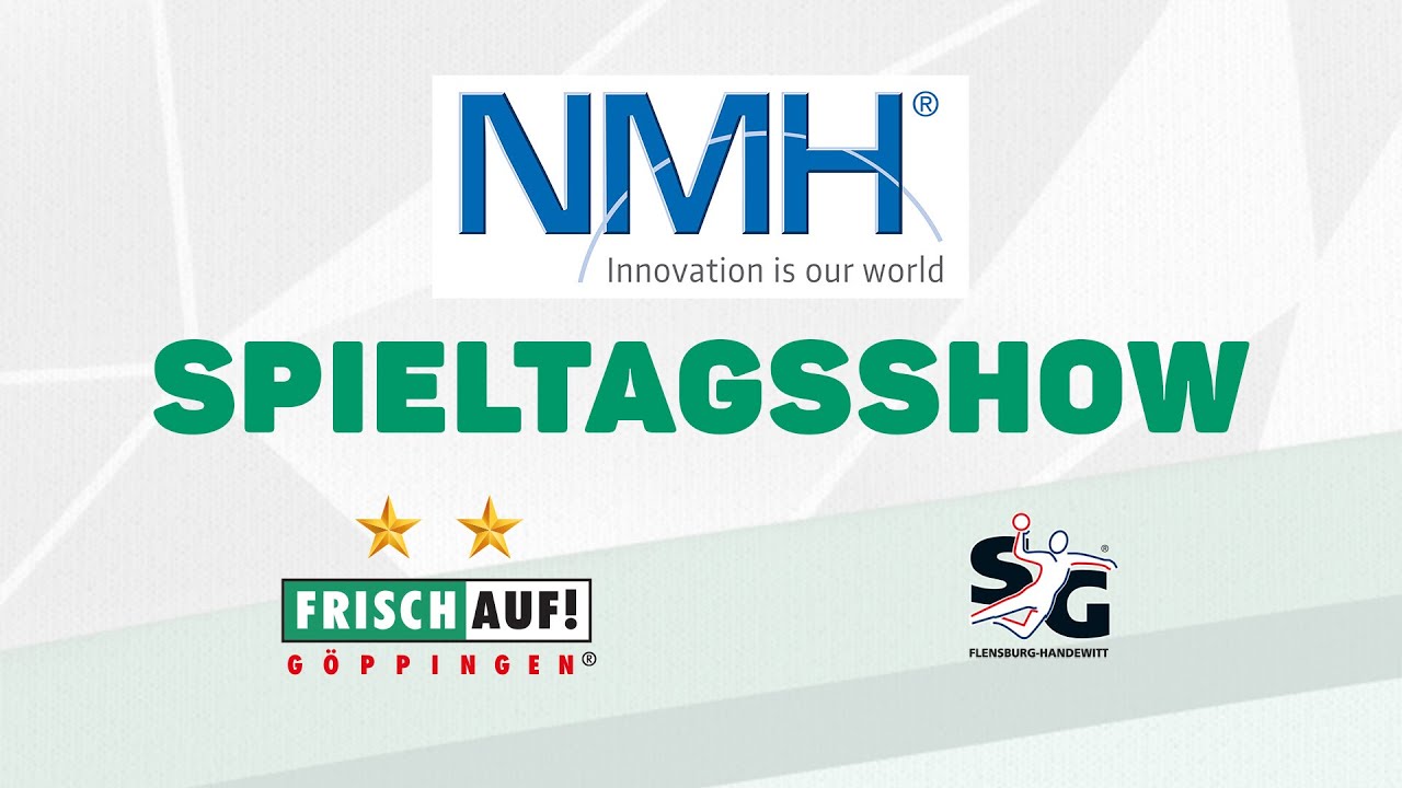 NMH-Spieltagsshow  | FRISCH AUF! G&ouml;ppingen - SG Flensburg-Handewitt