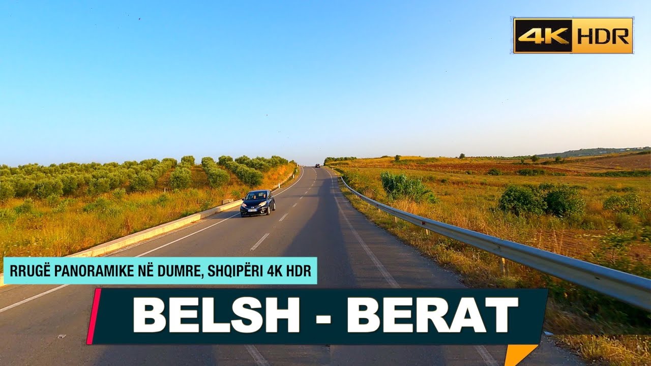 NJE RRUGE PANORAMIKE MES FUSHAVE DHE FSHATRAVE NE DUMRE : BELSH - BERAT DRIVING REAL-TIME【4K HDR】