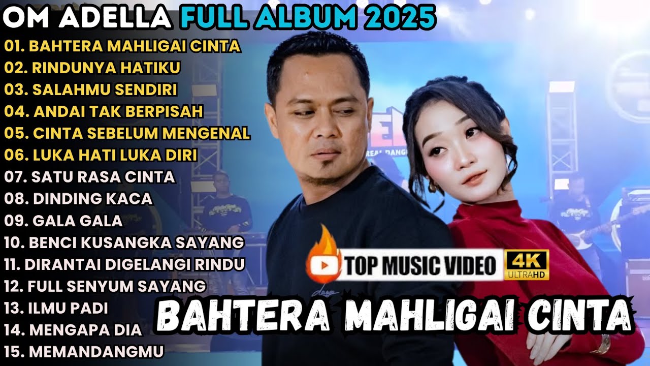 BAHTERA MAHLIGAI CINTA - RINDUNYA HATIKU - SALAHMU SENDIRI - FENDIK ADELLA FULL ALBUM TERBARU 2025