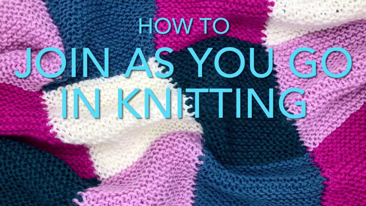 How to Join As You Go in Knitting