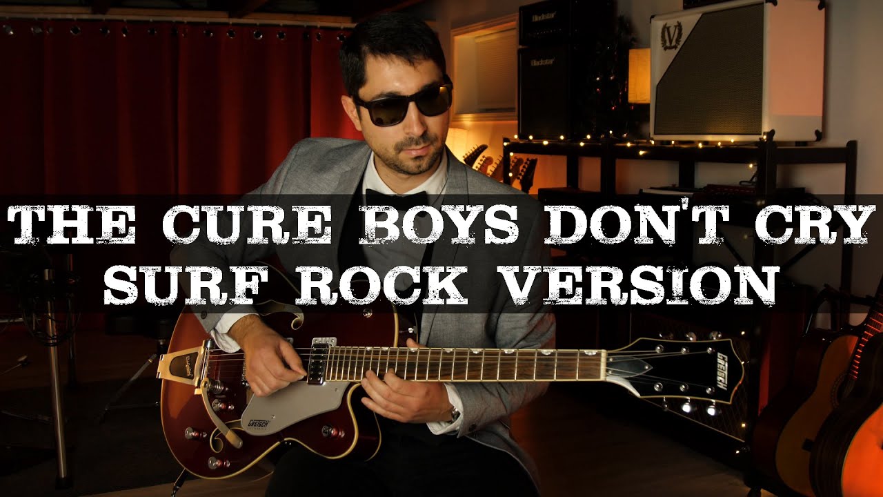 The Cure - Boys Don't Cry [Surf Rock Cover]