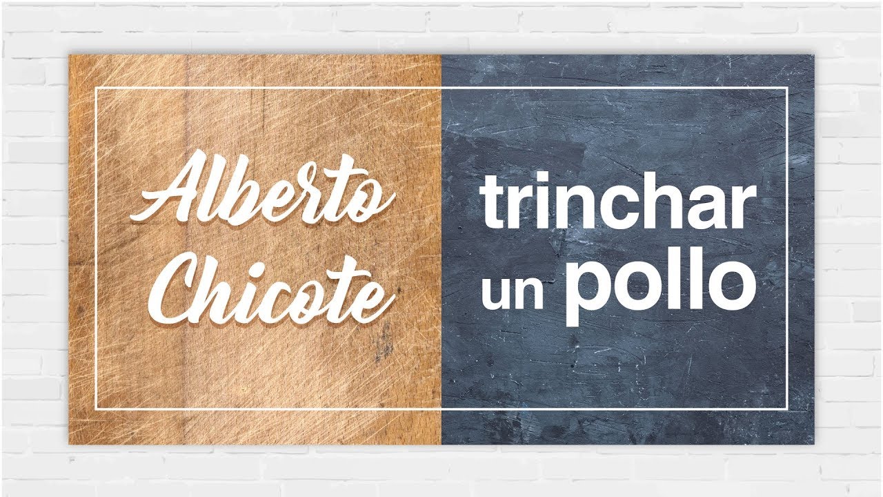 Cómo trinchar un Pollo Asado - Aprender a trinchar | Alberto Chicote