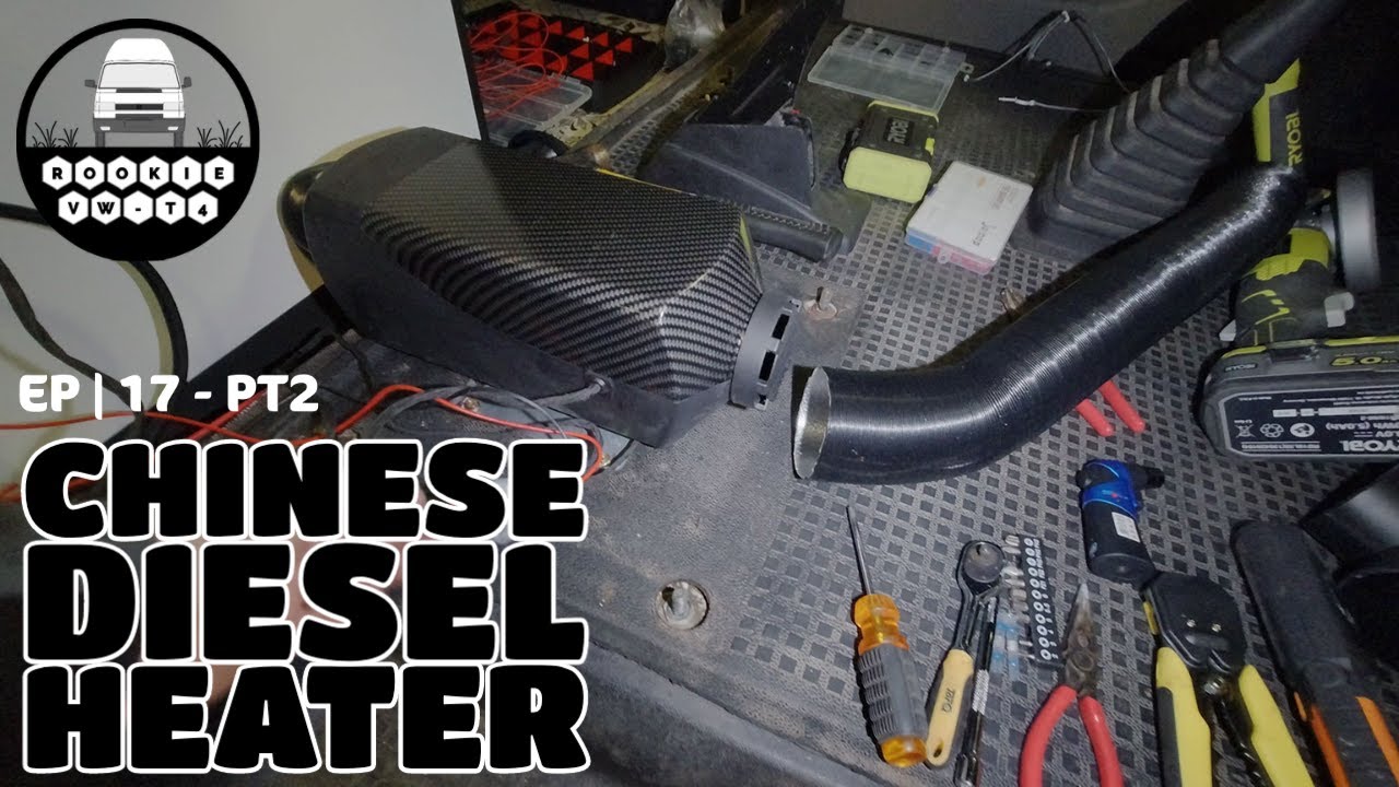 Chinese Diesel Heater // EP17-PT2 // Rookie VW-T4