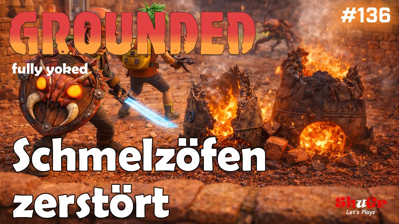 Grounded fully yoked - Schmelzöfen zerstört | S01 E136 | COOP Let's Play #groundedcoop #grounded
