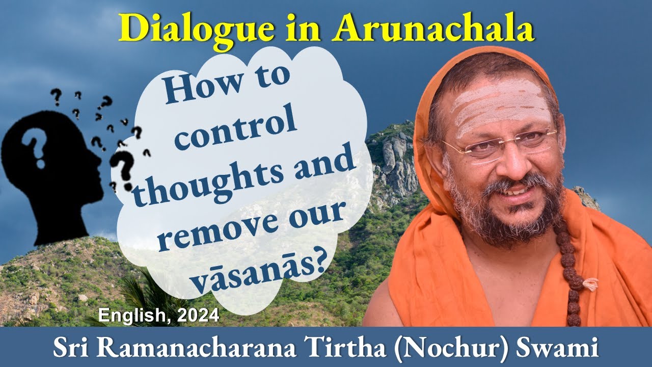 How to control thoughts and remove our vāsanās? |  Dialogue in Arunachala | English w Hindi...| 2024