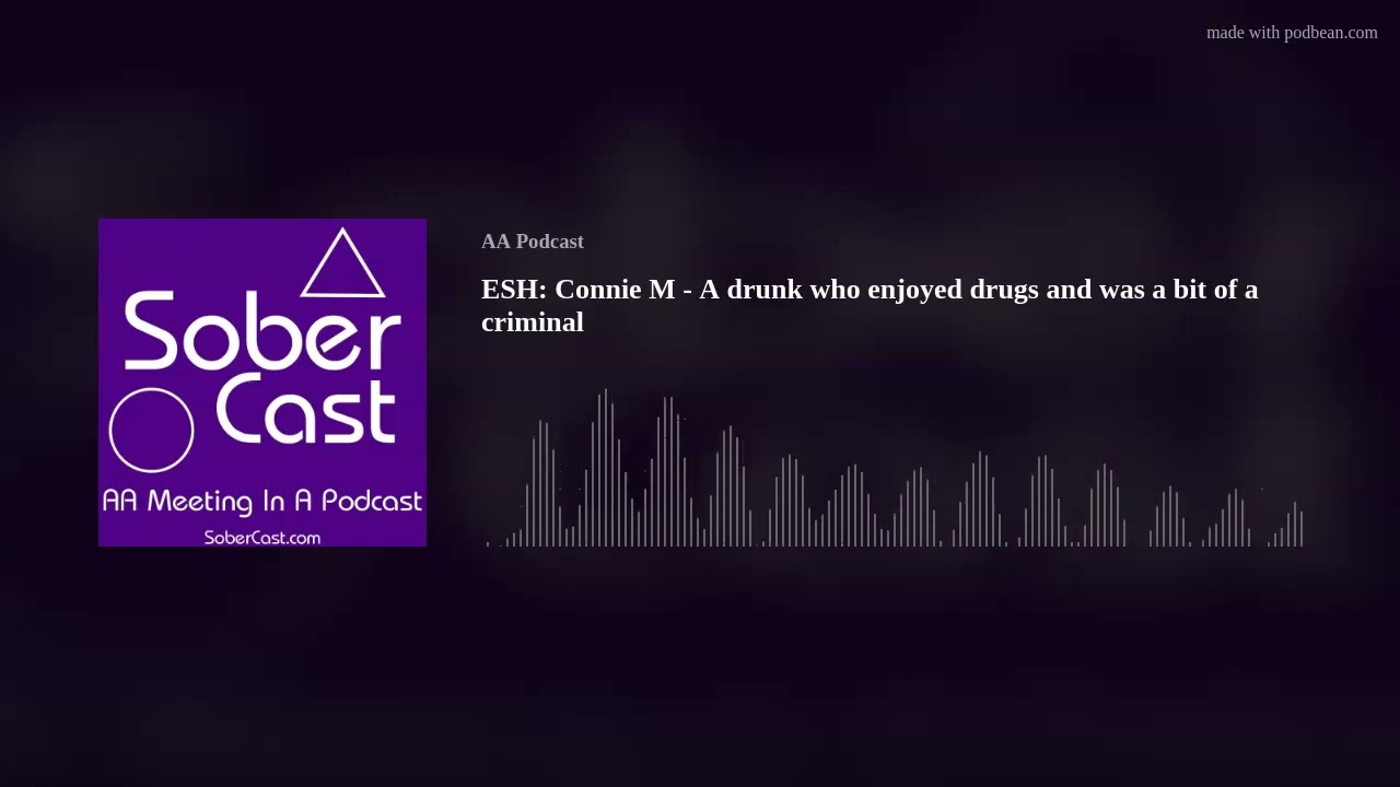 ESH: Connie M - A drunk who enjoyed drugs and was a bit of a criminal