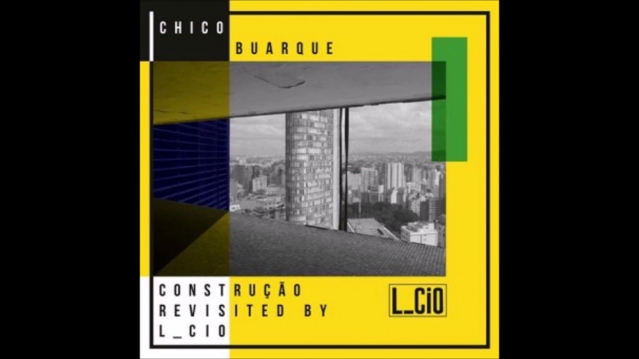 Chico Buarque - Constru&ccedil;&atilde;o (L_cio & K_Ri Version) [DOC022]