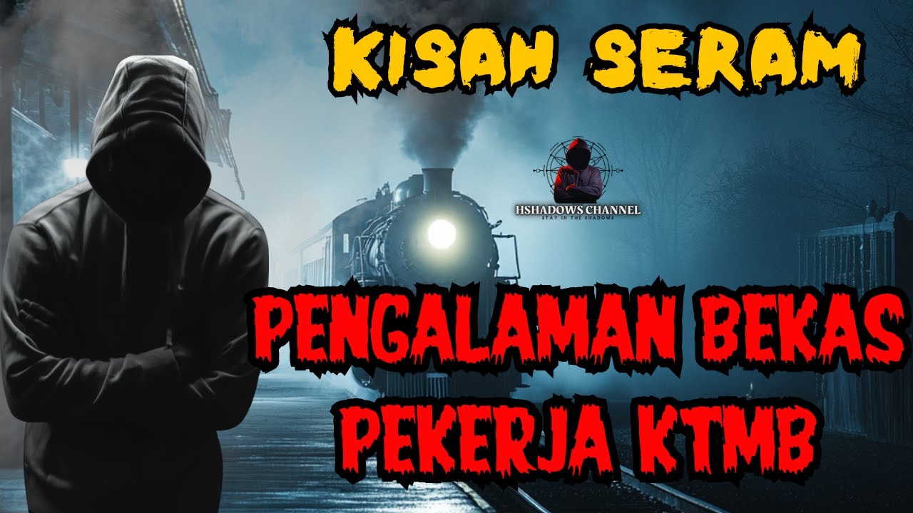 KISAH SERAM || PART 1 :PENGALAMAN SERAM BEKAS PEKERJA KTMB 