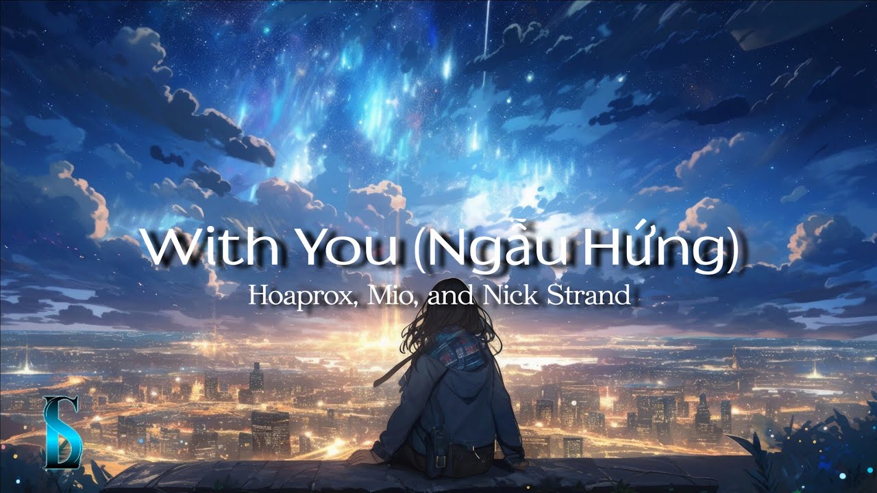 With You (Ngẫu Hứng) - Hoaprox, Mio, & Nick Strand Slowed Reverb (Lyrics)