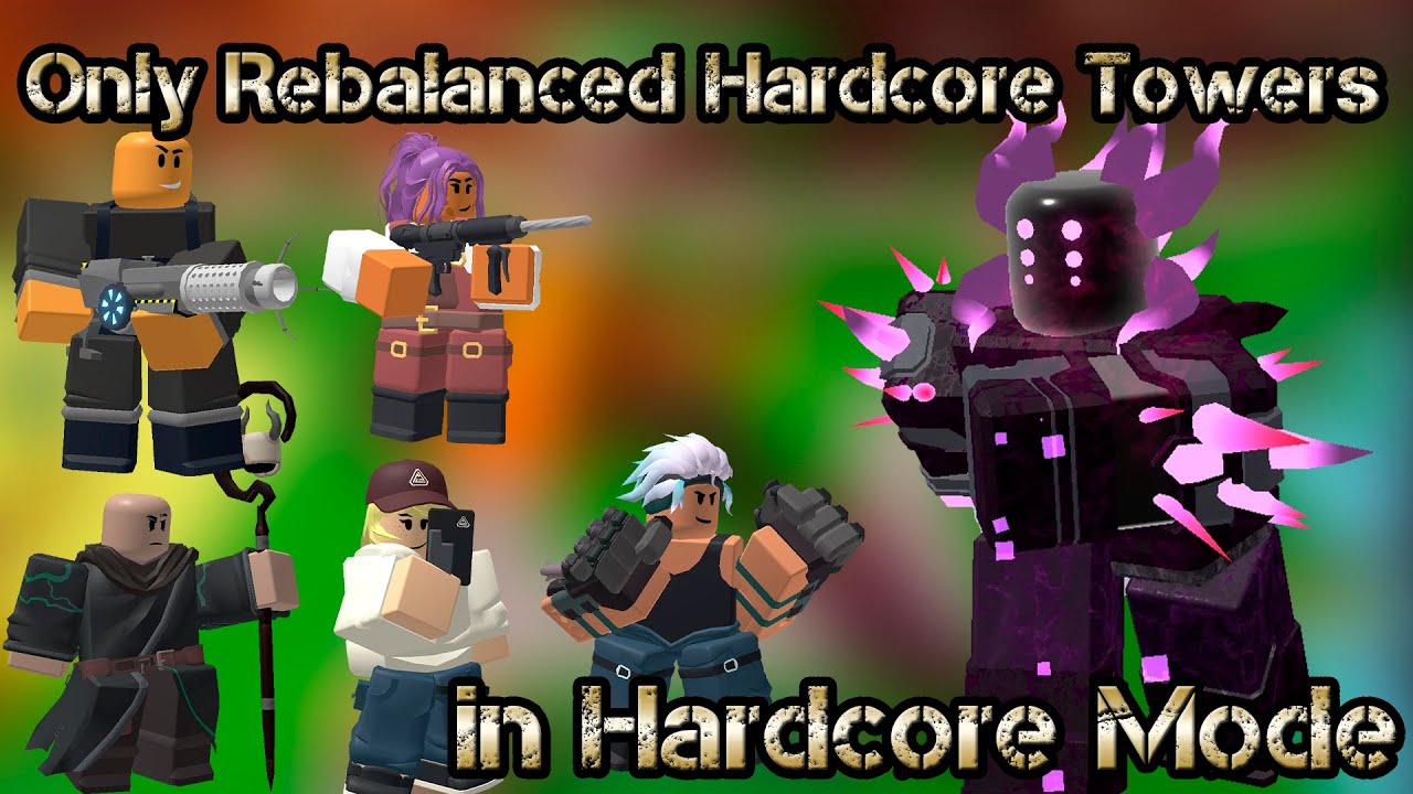 I Tried to Solo Hardcore Mode Using Only Rebalanced Hardcore Towers | Roblox TDS