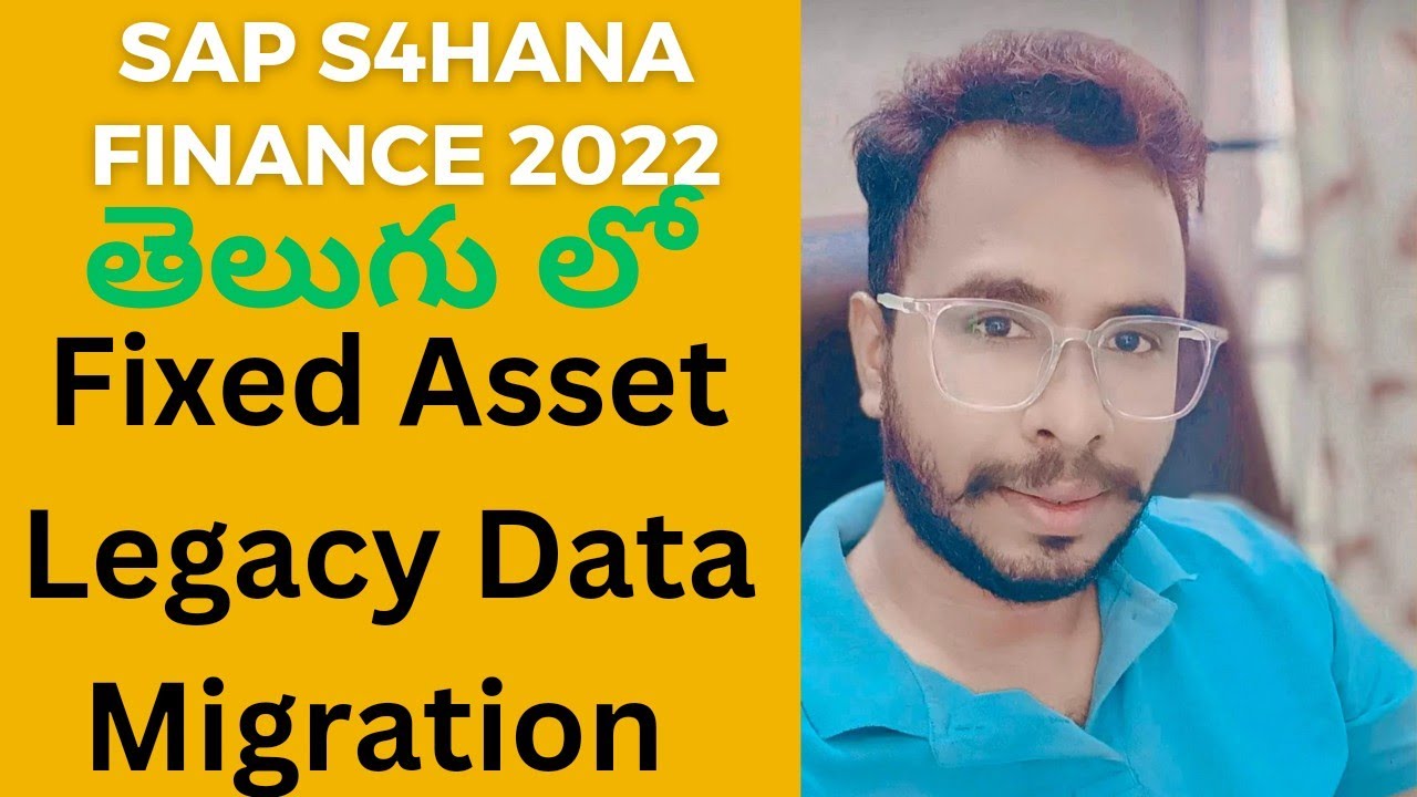 (రియల్ టైం)SAP S/4HANA Fixed Asset Legacy Data Migration-Legacy asset upload process in S4 HANA