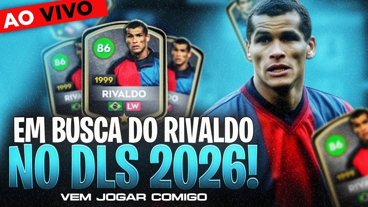 🔥EM BUSCA DO RIVALDO NO DREAM LEAGUE SOCCER 2026 🔥AO VIVO🔥