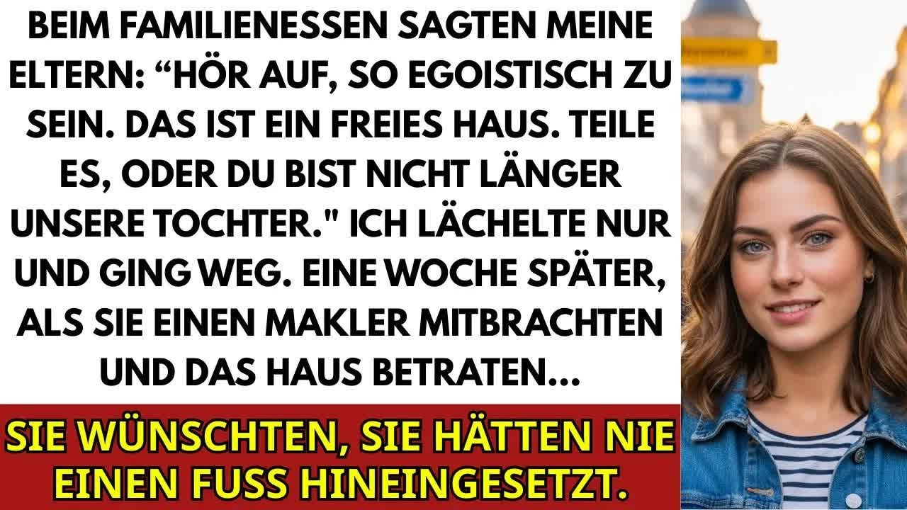 Beim Familienessen zwangen mich meine Eltern Haus an Bruder verkaufen oder verstoßen! Also…