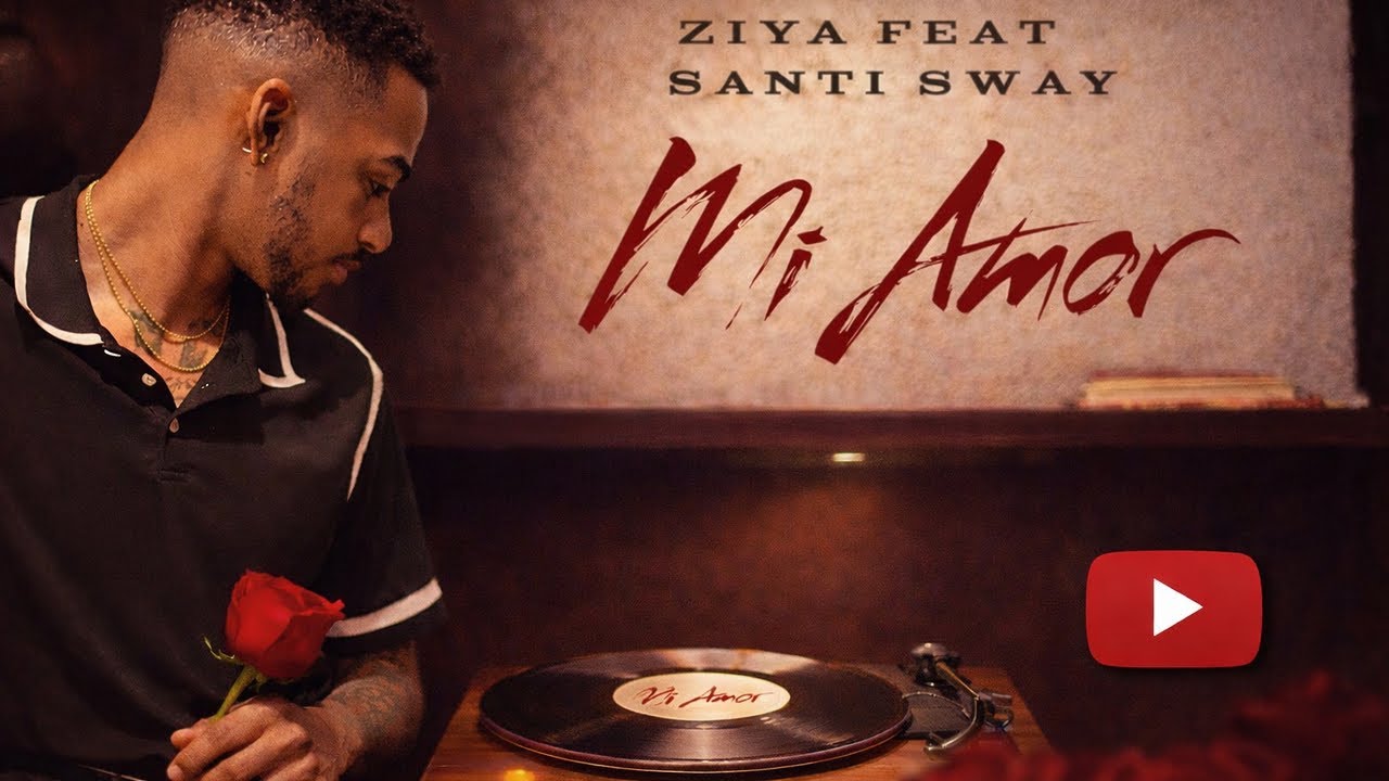 Ziya- Mi Amor ( Feat. Santi Sway)