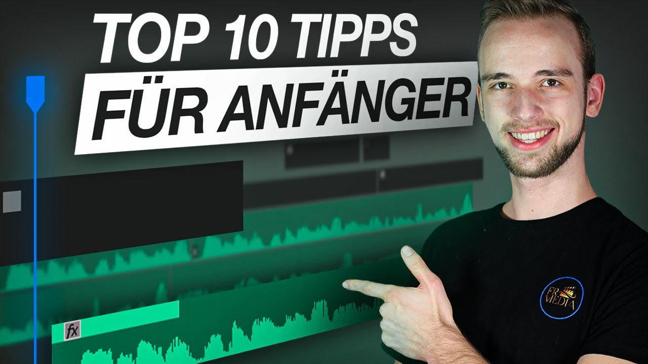 10 Dinge, die du als Videoschnitt Anfänger wissen musst!