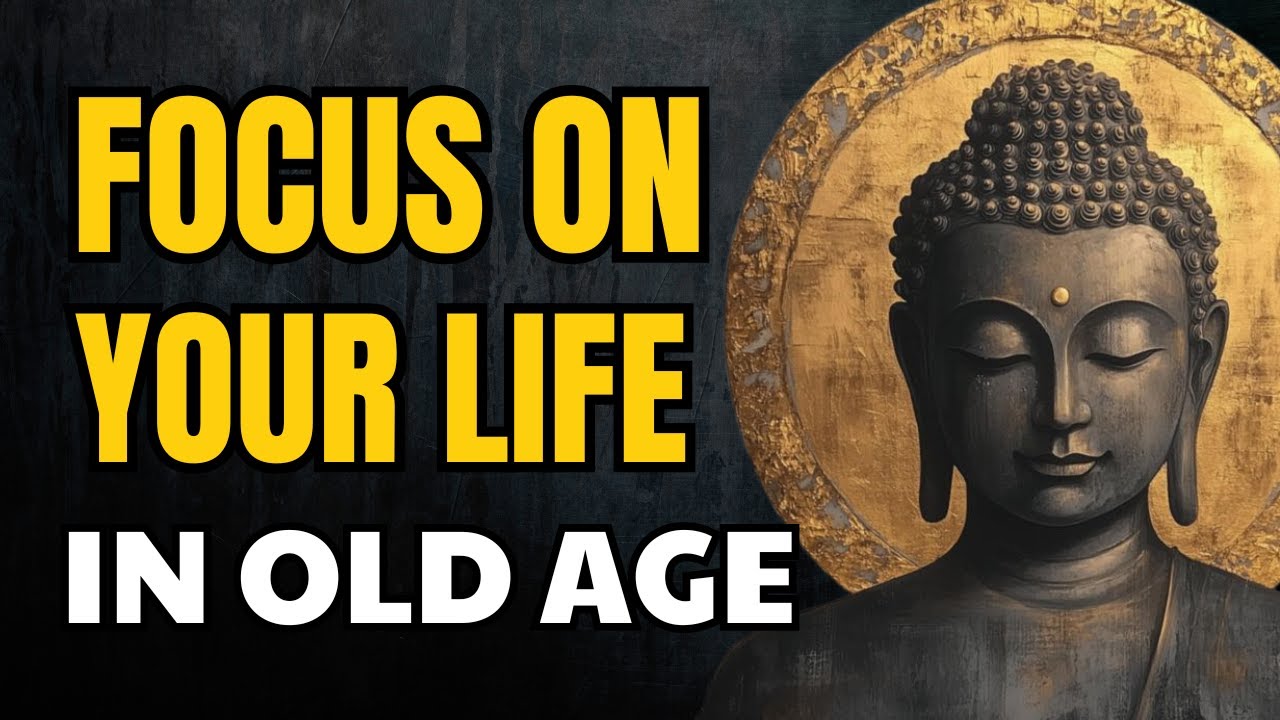 6 Buddhist Lessons to Focus on Your Life in Old Age | Buddhist Wisdom
