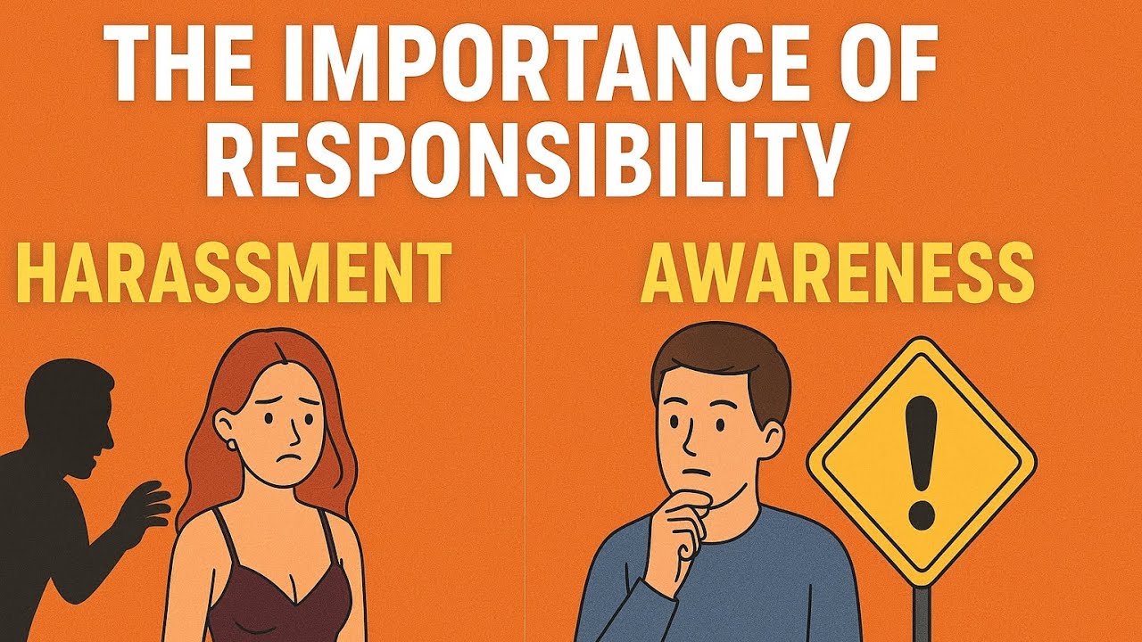 The Importance of Responsibility &mdash; Harassment vs. Awareness] #harassmentawareness #selfawareness