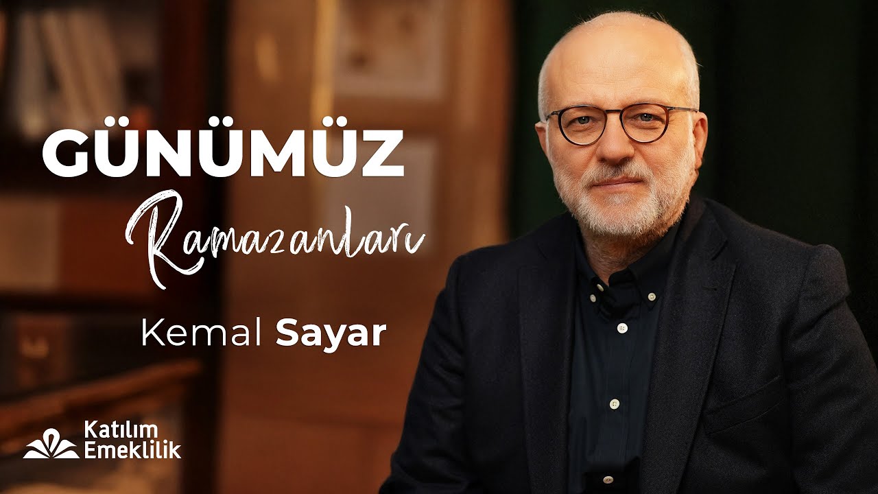 Kemal Sayar'la Günümüz Ramazanları | 1. Bölüm
