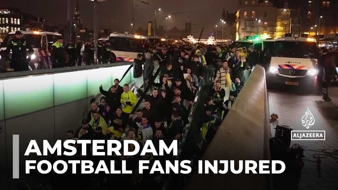 Violence in Amsterdam: Arrests made after Israeli football fans injured