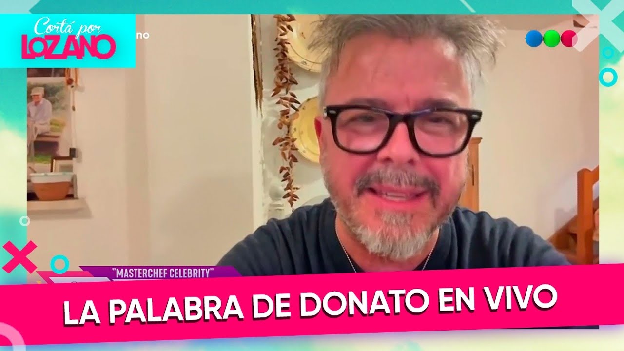 Donato de Santis se despidió de Masterchef Celebrity: habla en vivo | #CortaPorLozano