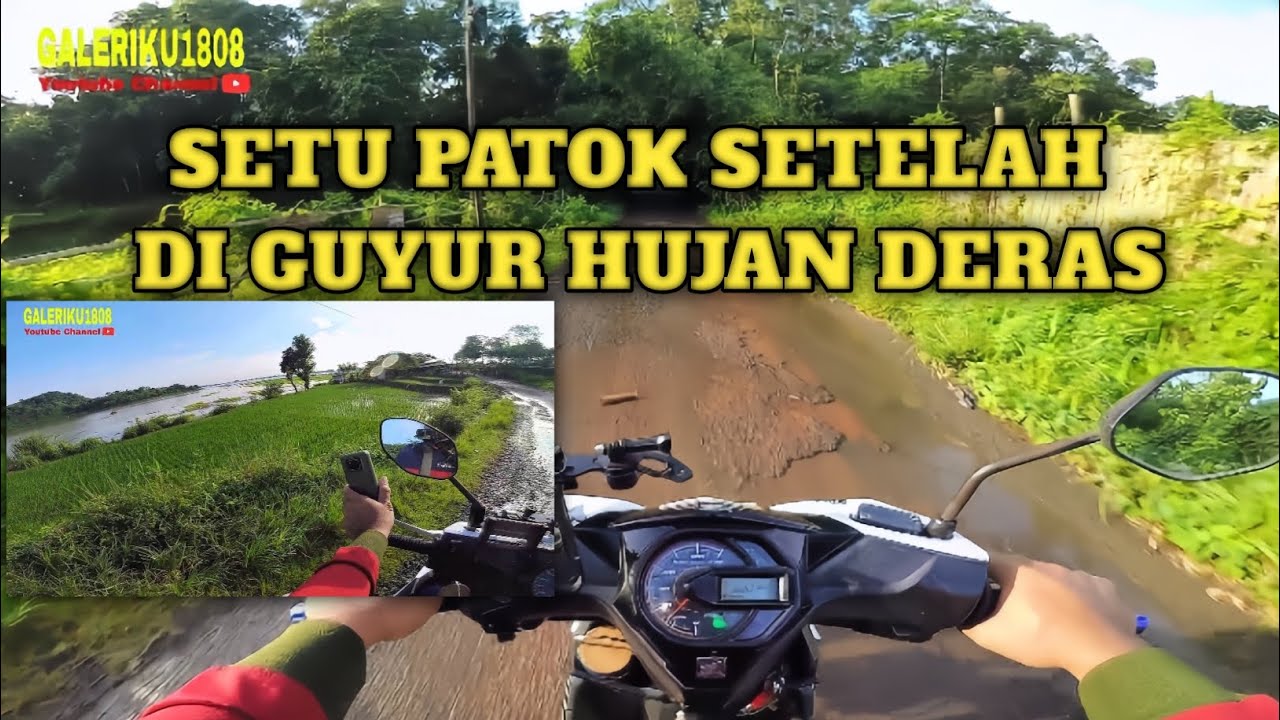 Setu Patok Setelah Diguyur hujan lebat || motovlog