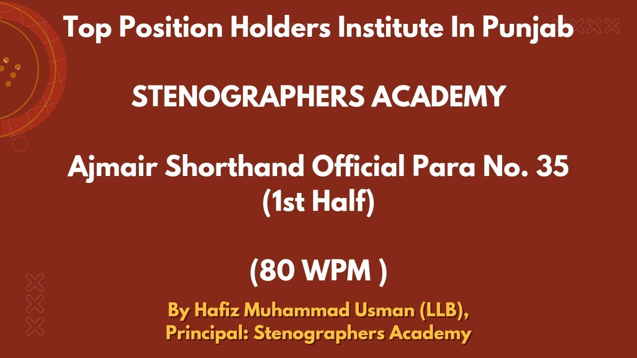 Ajmair Shorthand Official Para No. 35, 80 WPM by Hafiz Usman Attari