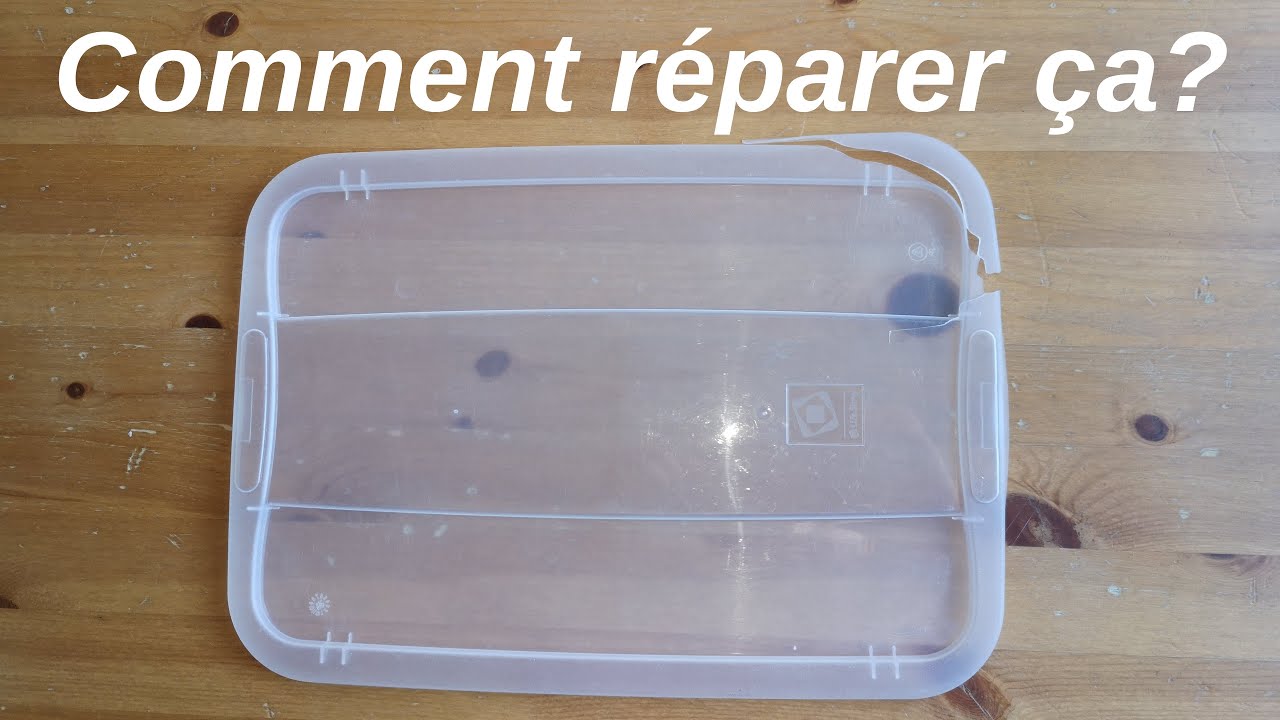 Comment r&eacute;parer un couvercle cass&eacute; de bo&icirc;te de rangement en plastique transparent