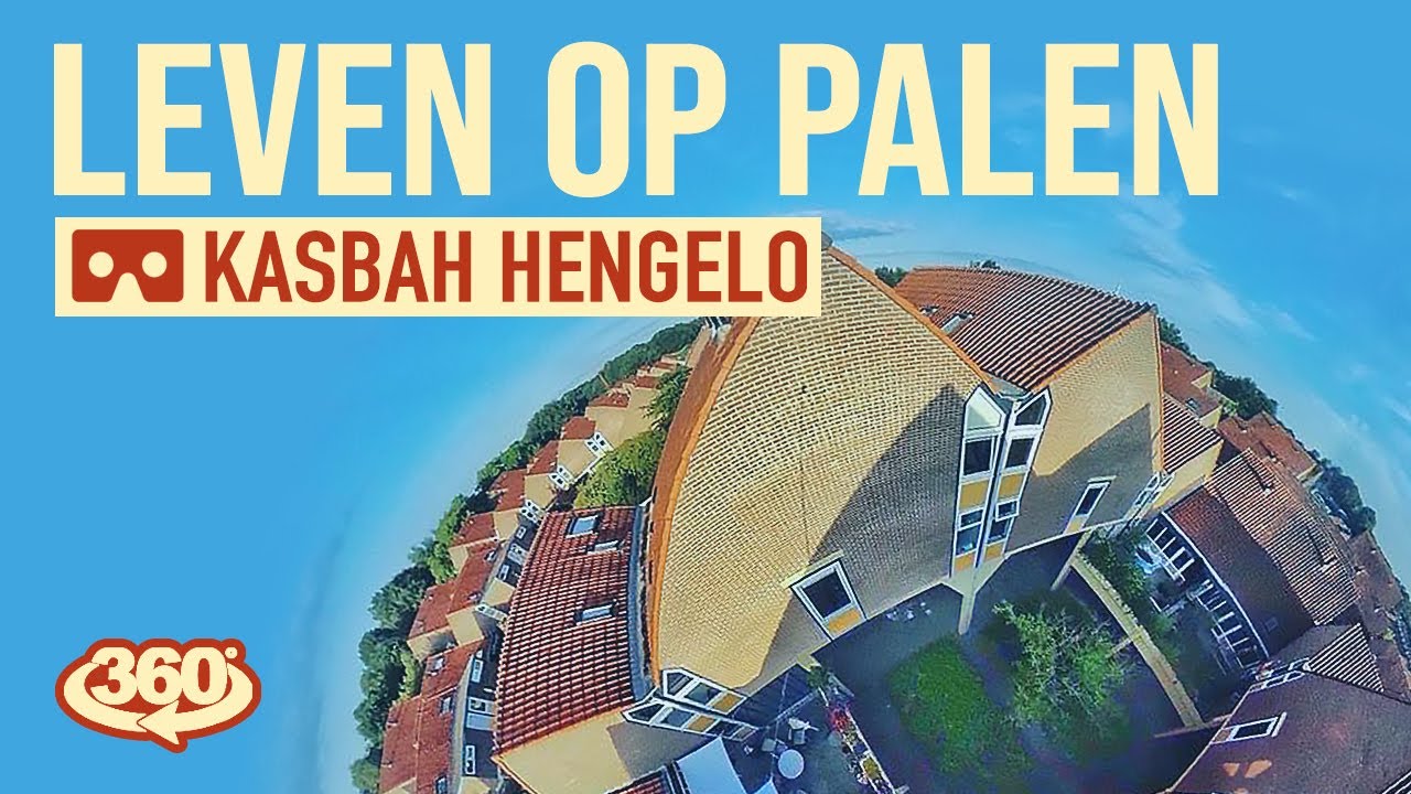 Kasbah Hengelo in 360º - Leven op palen