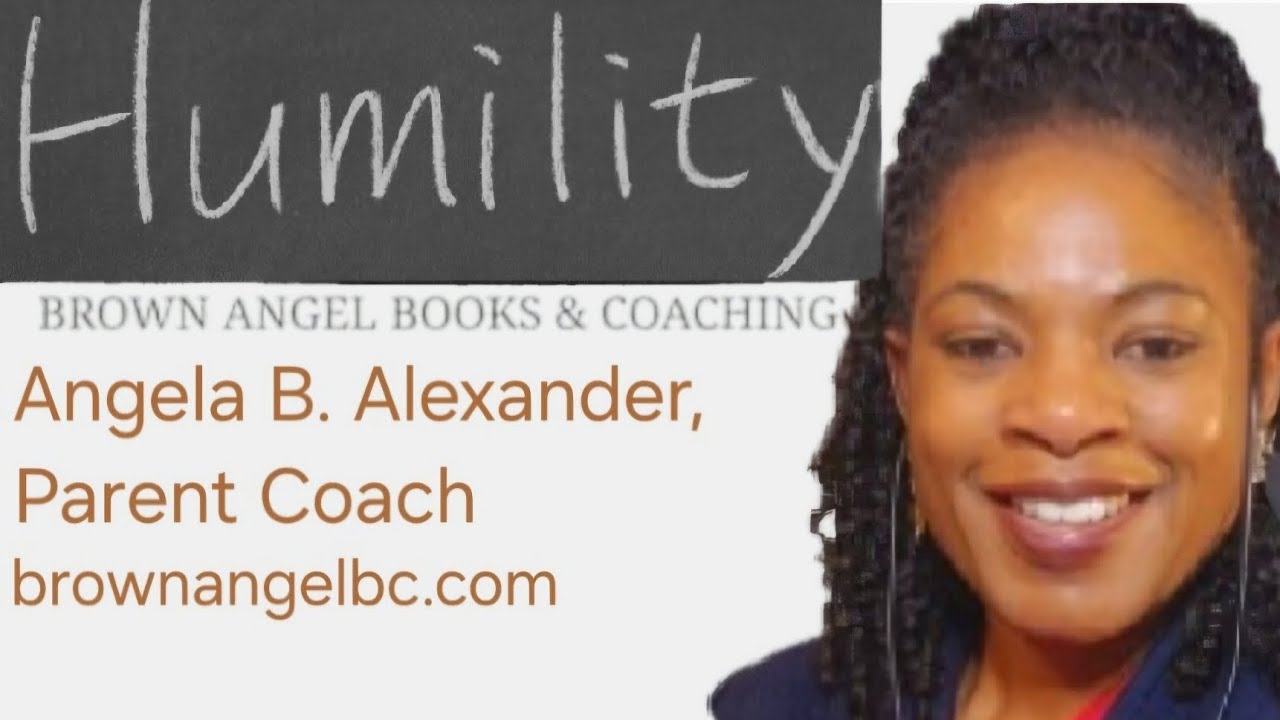 PARENT SUPPORT- Humility