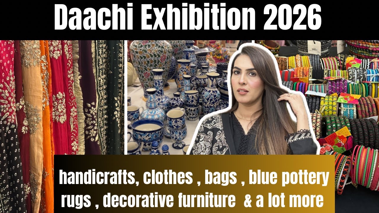Daachi Exhibition/ Handicrafts Clothing Jewellery Blue pottery Furniture etc / Prices & Contact No. 