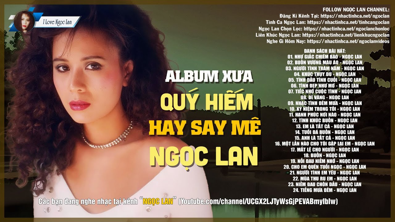 NGỌC LAN - NHỮNG BẢN T&Igrave;NH CA XƯA SAY ĐẮM TRIỆU CON TIM