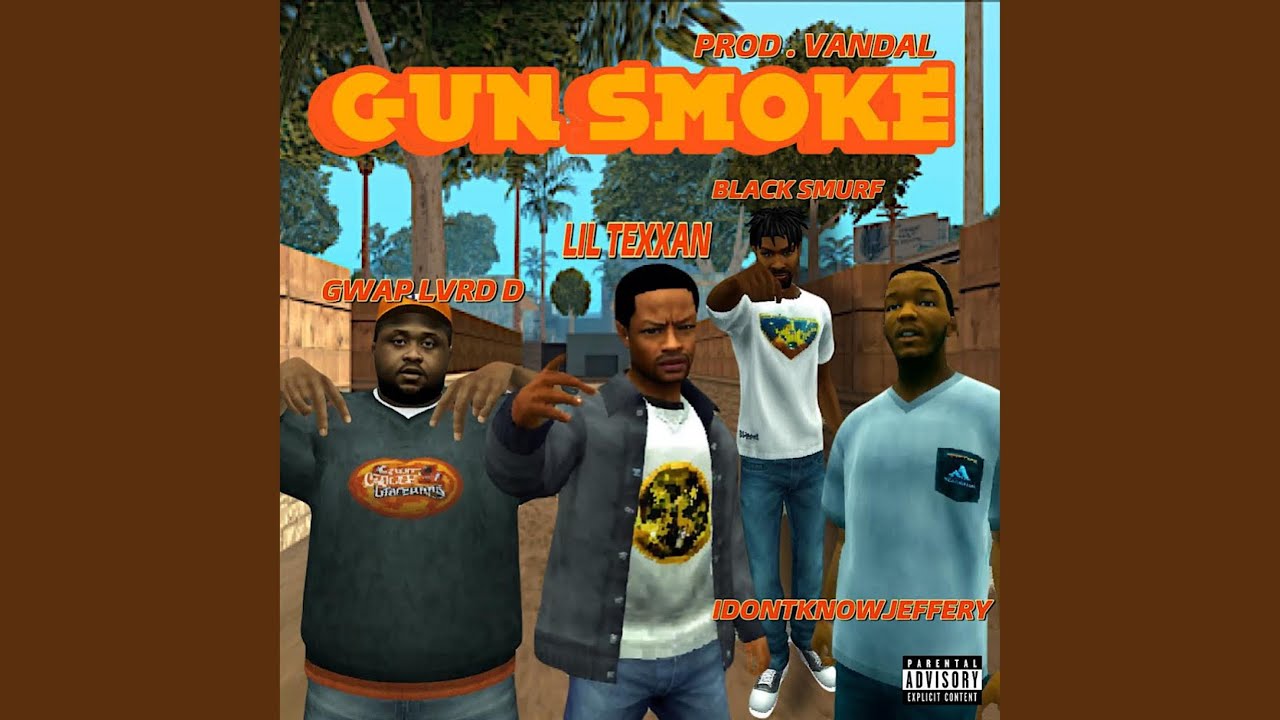 Gun Smoke (feat. Black Smurf, idontknowjeffery & Gwap Lvrd D)