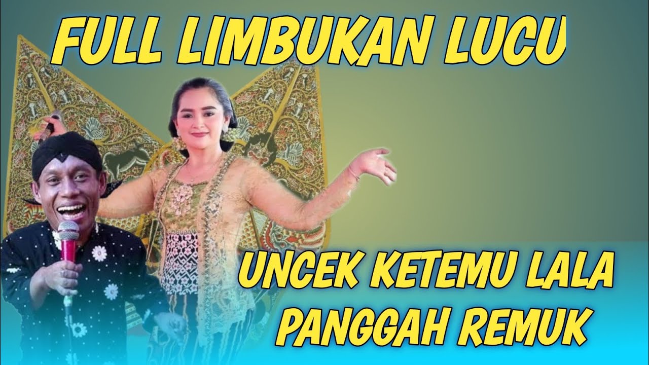 UNCEK KETEMU LALA SEMUA PENONTON TERPINGKAL PINGKAL